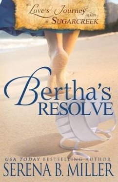 Love's Journey in Sugarcreek: Bertha's Resolve - Miller, Serena B.