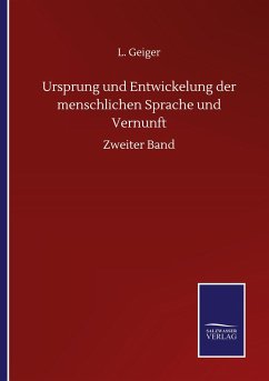 Ursprung und Entwickelung der menschlichen Sprache und Vernunft