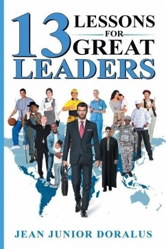 13 Lessons for Great Leaders - Gaby Doralus, Jean Junior