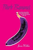 Purple Bananas: How Prince Saved Me and Other Selections from the Soundtrack 2 My Life