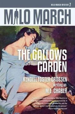 Milo March #7: The Gallows Garden - Chaber, M. E.; Crossen, Kendell Foster