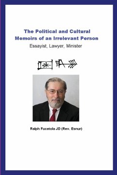 The Political and Cultural Memoirs of an Irrelevant Person - Fucetola Jd, Ralph