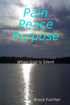Pain, Peace, Purpose - Fulcher, Bruce