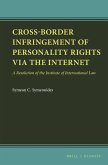 Cross-Border Infringement of Personality Rights Via the Internet: A Resolution of the Institute of International Law