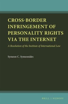 Cross-Border Infringement of Personality Rights Via the Internet: A Resolution of the Institute of International Law - Symeonides, Symeon C.