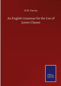 An English Grammar for the Use of Junior Classes - Davies, H. W.