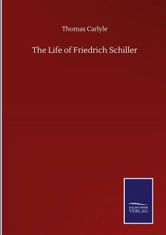 The Life of Friedrich Schiller - Carlyle, Thomas