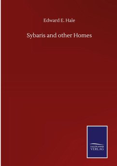 Sybaris and other Homes - Hale, Edward E.