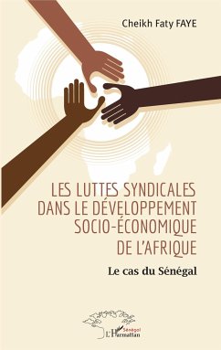 Les luttes syndicales dans le développement socio-économique de l'Afrique - Faye, Cheik Faty