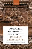 Patterns of Women's Leadership in Early Christianity