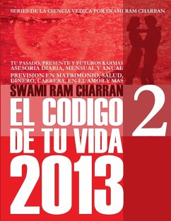 2013 CODIGO DE TU VIDA 2 - Charran, Swami Ram