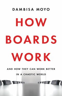 How Boards Work - Moyo, Dambisa