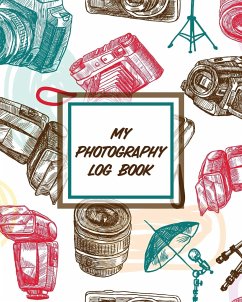 My Photography Log Book - Larson, Patricia