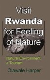 Visit Rwanda for Feeling of Nature