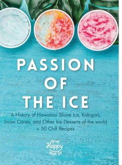 Passion of the Ice - Happy Shave Ice Passion of the Ice - Happy Shave Ice
