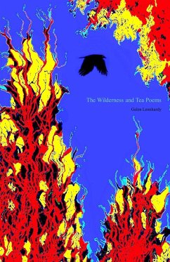 The Wilderness and Tea Poems - Leonhardy, Galen