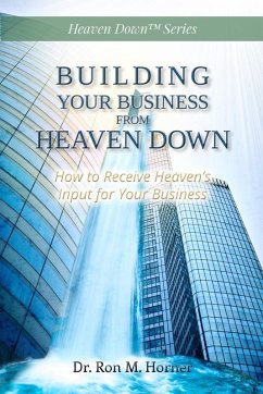 Cover Building Your Business from Heaven Down