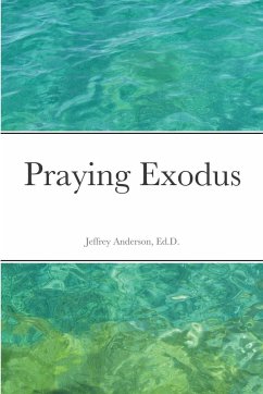 Praying Exodus - Anderson, Jeffrey