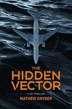 The Hidden Vector: A Spy Thriller - Snyder, Mathew