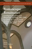 Romanesque Renaissance: Carolingian, Byzantine and Romanesque Buildings (800-1200) as a Source for New All'antica Architecture in Early Modern