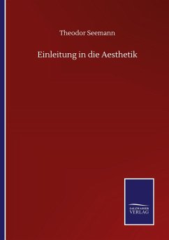 Einleitung in die Aesthetik - Seemann, Theodor