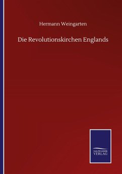 Die Revolutionskirchen Englands - Weingarten, Hermann
