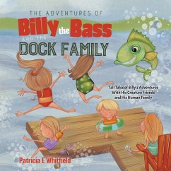 The Adventures of Billy the Bass and the Dock Family - Whitfield, Patricia E