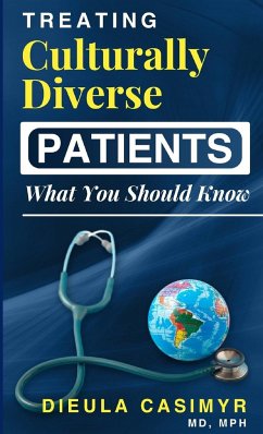 Treating Culturally Diverse Patients? What You Should Know - Casimyr MD, MPH Dieula