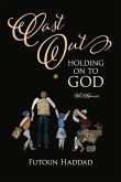 Cast Out: Holding on to God: A Memoir
