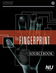 The Fingerprint Sourcebook - Justice, U. S. Department Of; Justice, National Institute of