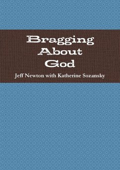 Bragging About God - Newton, Jeff