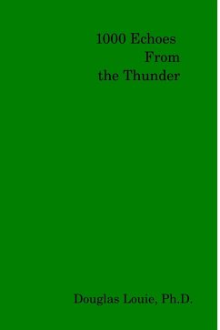 1000 Echoes from the Thunder - Louie Ph. D., Douglas