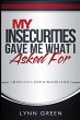 My Insecurities Gave Me What I Asked For - Bild 1