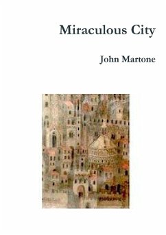 miraculous city - Martone, John