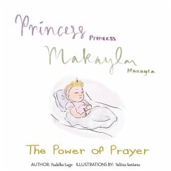 Princess Makayla: The Power of Prayer - Yudelka, Lugo