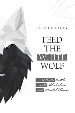 Feed the White Wolf - Lahey, Patrick