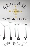 Release the Winds of Ezekiel Pray