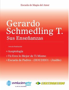 Aceptología & Tú Eres lo Mejor de Ti Mismo & Escuela de Padres - Schmedling, Gerardo