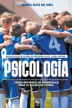 Psicología, basada en más de 20 años de psicología en el fútbol español - Ruiz de Oña, María