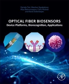 Optical Fiber Biosensors - Tosi, Daniele;Sypabekova, Marzhan;Bekmurzayeva, Aliya