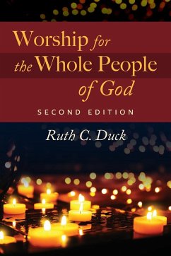 Worship for the Whole People of God, 2nd ed. - Duck, Ruth C.