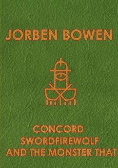 Concord Swordfirewolf and the monster that - Bowen, Jorben