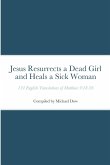 Jesus Resurrects a Dead Girl and Heals a Sick Woman