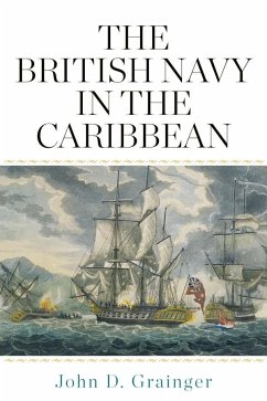 The British Navy in the Caribbean - Grainger, John D