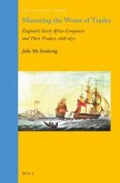 Mastering the Worst of Trades: England's Early Africa Companies and Their Traders, 1618-1672