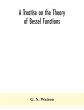 A treatise on the theory of Bessel... - Bild 1