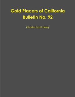 Gold Placers of California Bulletin No. 92