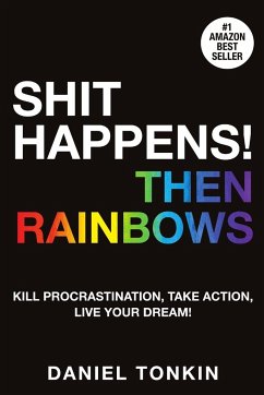 Shit Happens, Then Rainbows - Tonkin, Daniel