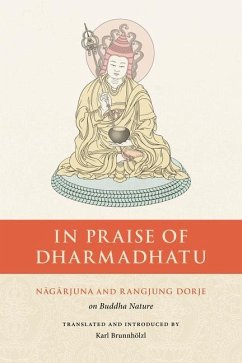 In Praise of Dharmadhatu - Nagarjuna; Karmapa, Rangjung Dorje, The Third