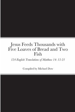 Jesus Feeds Thousands with Five Loaves of Bread and Two Fish